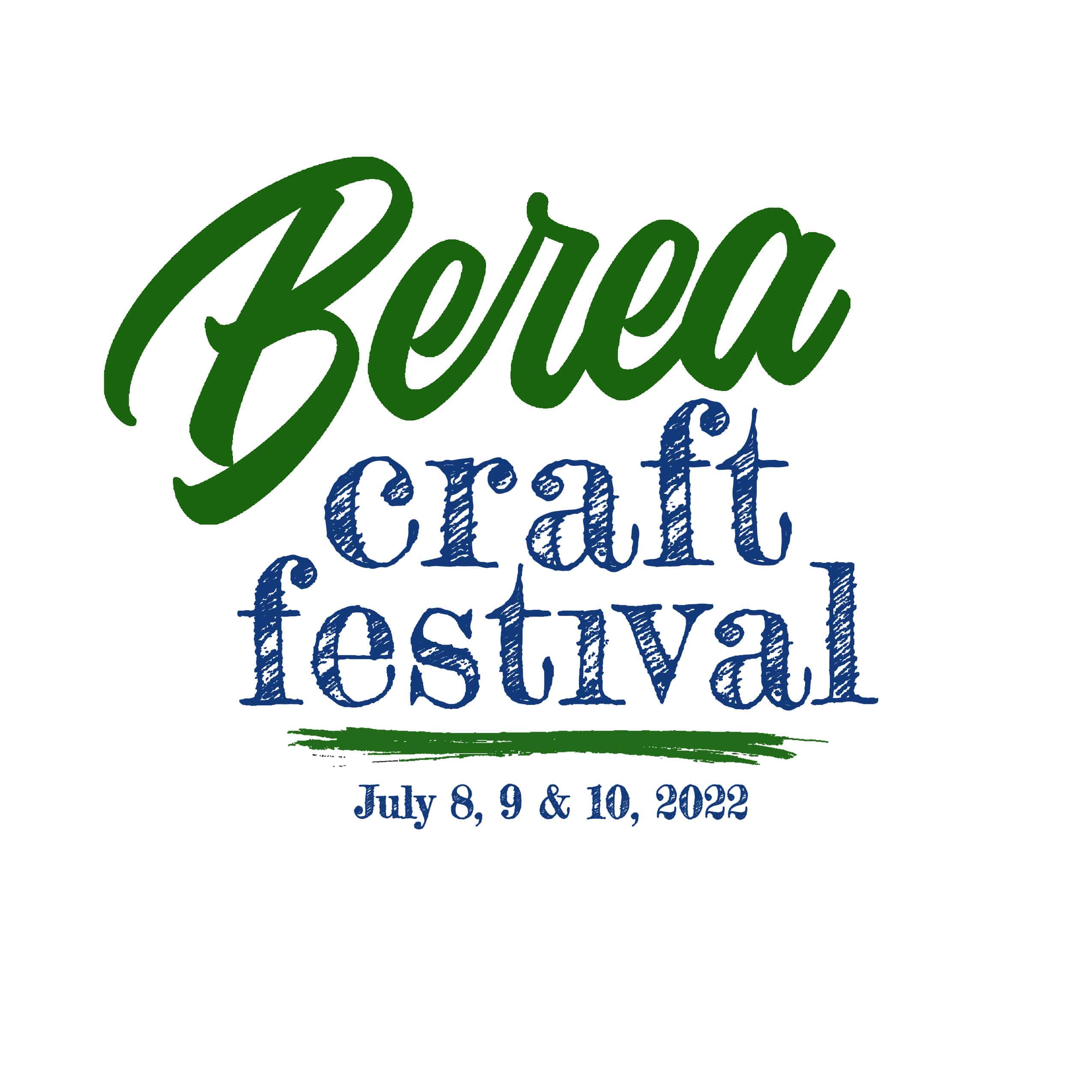 Blue and green text that says Berea Craft Festival July 8, 9 and 10, 2022